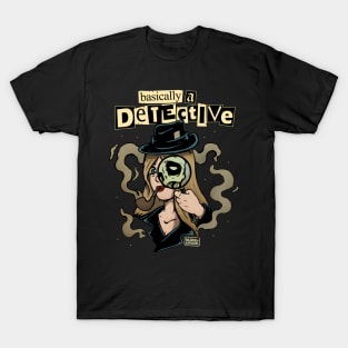 Basically A Detective True T-Shirt